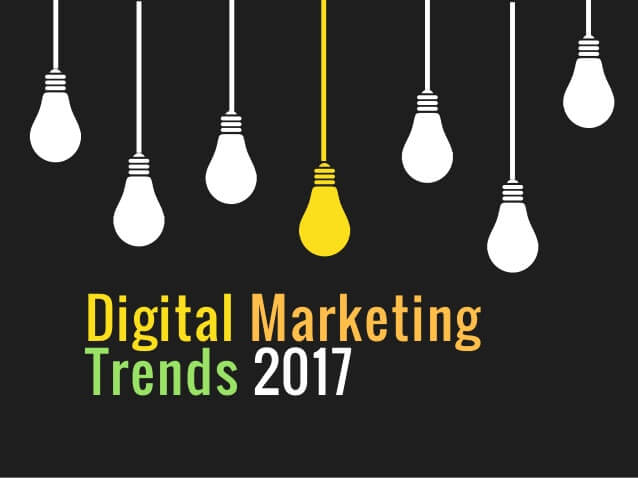 The Most Recent Digital Marketing Trends for 2017